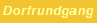 Dorfrundgang
