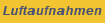Luftaufnahmen