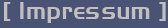 [ Impressum ]